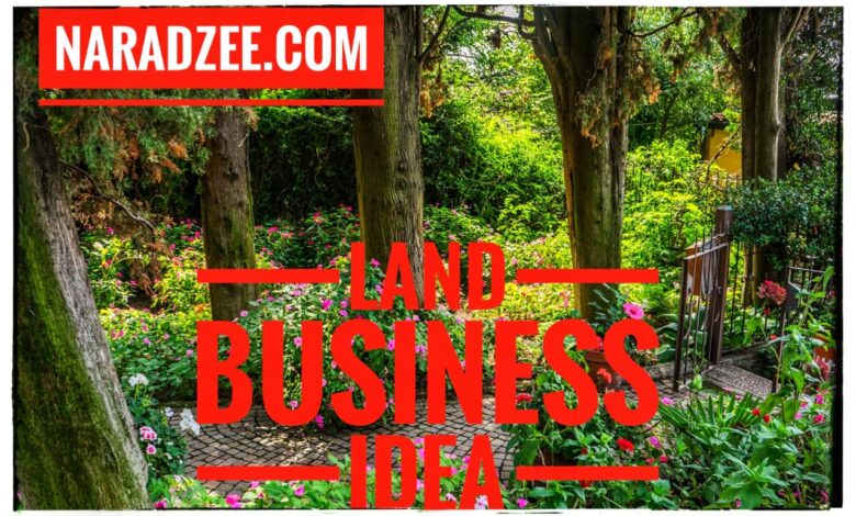 LAND BUSINESS IDEAS