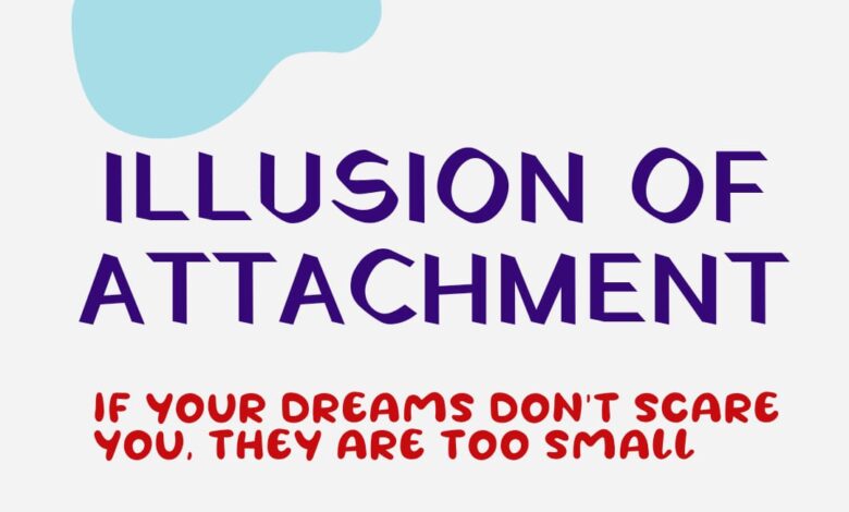 ILLUSION OF ATTACHMENTS
